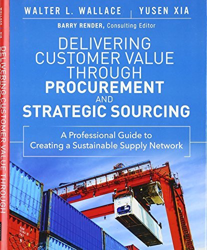 Delivering Customer Value through Procurement and Strategic Sourcing