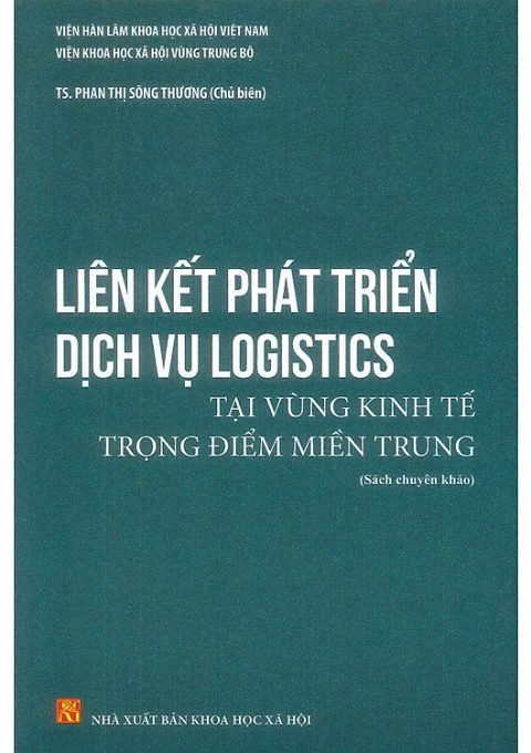 Liên Kết Phát Triển Dịch Vụ Logistics Tại Vùng Kinh Tế Trọng Điểm Miền Trung