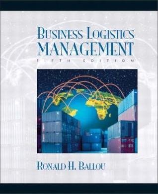 Business Logistics: Supply Chain Management - Ronald H. Ballou