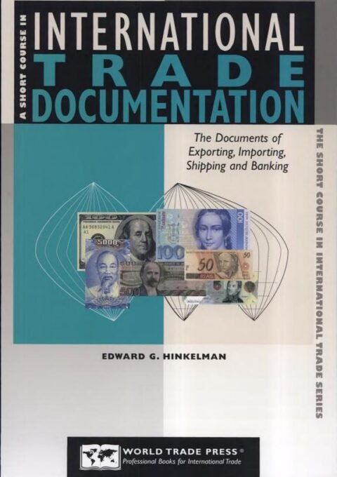 A Short Course in International Trade Documentation - Edward G. Hinkelman