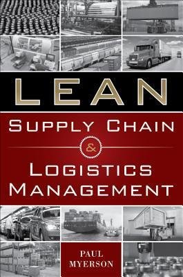 Lean Supply Chain and Logistics Management - Paul Myerson