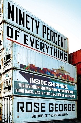 Ninety Percent of Everything - Rose George