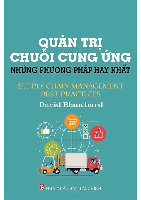 Quản Trị Chuỗi Cung Ứng - Những Phương Pháp Hay Nhất - David Blanchard