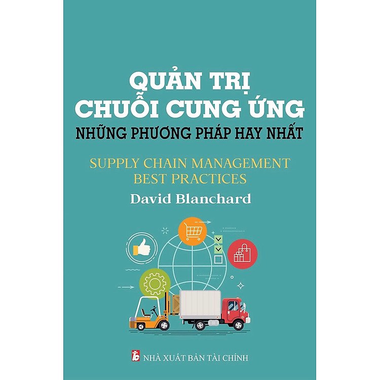 Quản Trị Chuỗi Cung Ứng - Những Phương Pháp Hay Nhất - David Blanchard