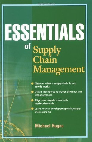 Essentials of Supply Chain Management - Michael H. Hugos