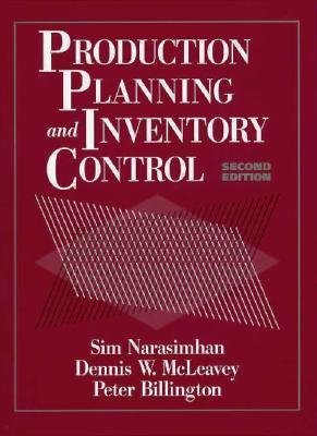 Production Planning and Inventory Control - Seetharama L. Narasimhan, Dennis W. McLeavey & Peter J. Billington