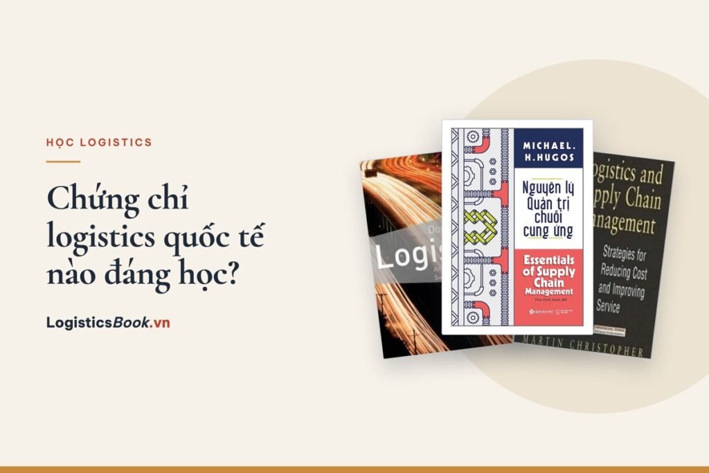 Chứng chỉ logistics quốc tế nào đáng học?