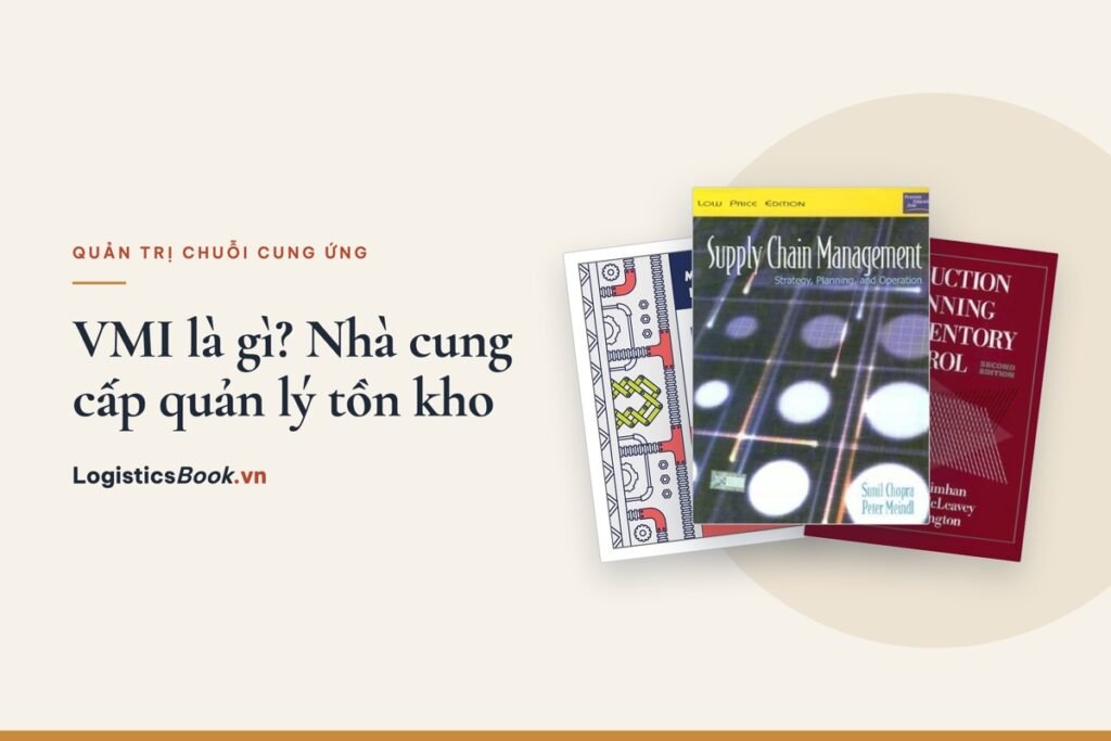 VMI là gì? Nhà cung cấp quản lý tồn kho