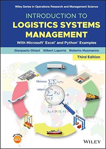 Introduction to Logistics Systems Management: With Microsoft Excel and Python Examples - Gianpaolo Ghiani, Gilbert Laporte & Roberto Musmanno