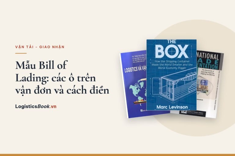 Mẫu Bill of Lading: các ô trên vận đơn đường biển, cách điền và ví dụ minh họa